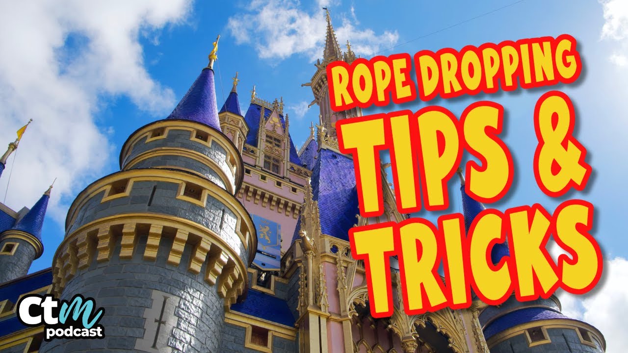 Magic Kingdom Rope Dropping Tips & Tricks