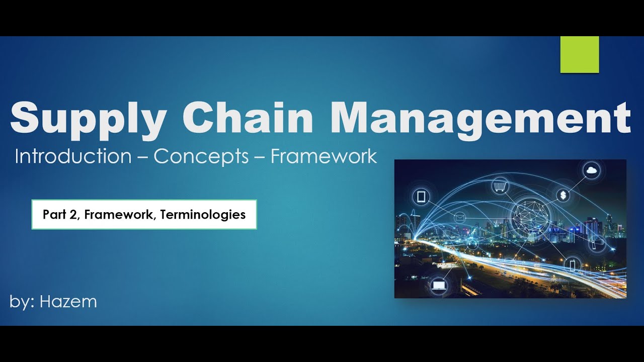 Intro to Supply Chain Management 2 مقدمة في سلاسل الإمداد