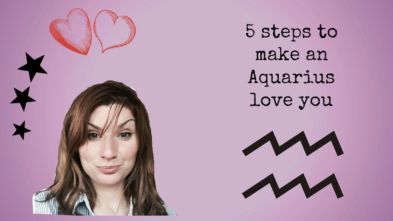 5 steps to make an Aquarius love you