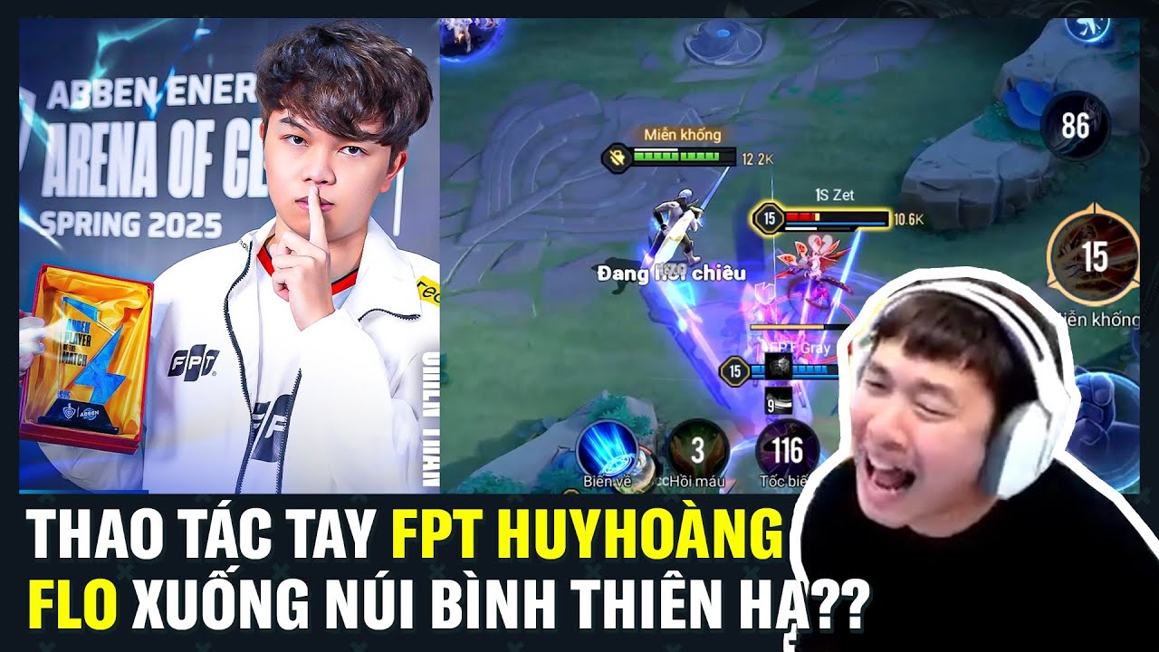 Thao Tác Tay FPT Huy Hoàng Florentino - 18 phút Farm cho 1 Phút Huy Hoàng!!! | BLV Thanh Tùng