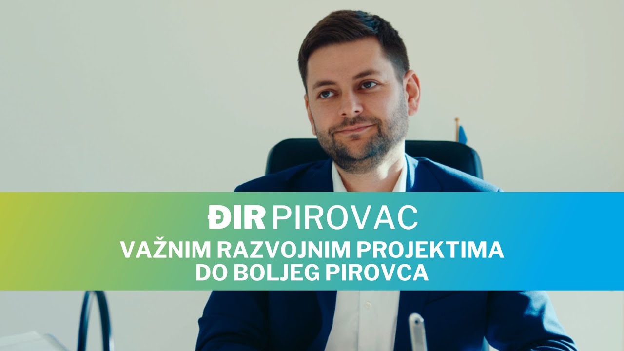Đir Pirovac - Važnim razvojnim projektima do boljeg Pirovca