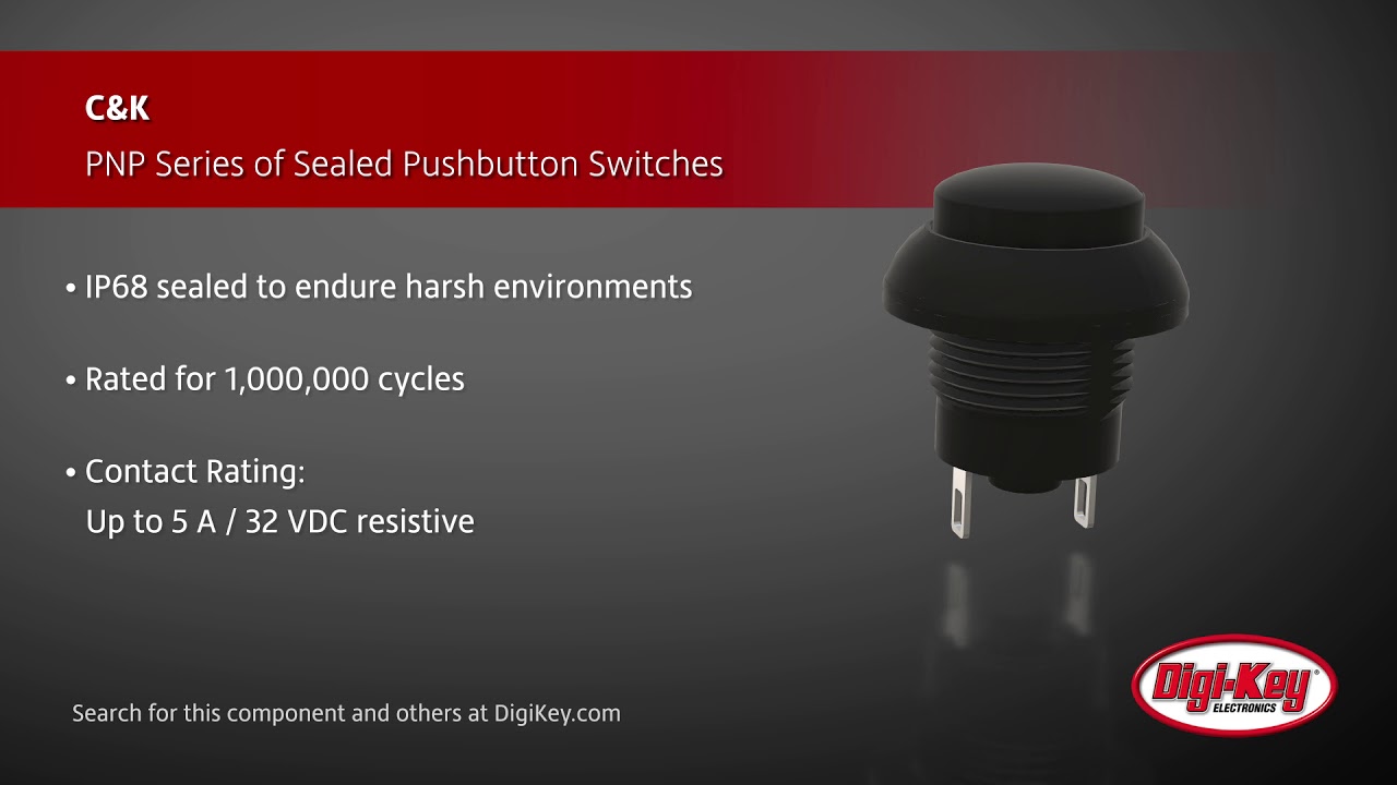 C&K PNP Series Sealed Pushbutton Switches | Digi-Key Daily