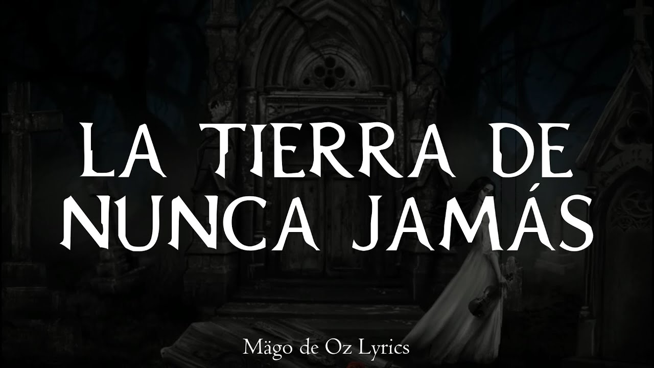 Mägo de Oz - La Tierra de Nunca Jamás - Letra