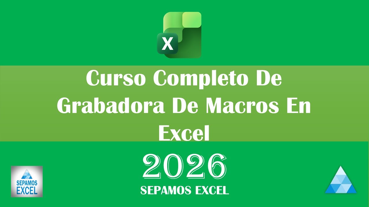 Curso Completo de Grabadora de Macros en Excel Aprende a Crear Macros desde Cero 2026 #sepamosexcel