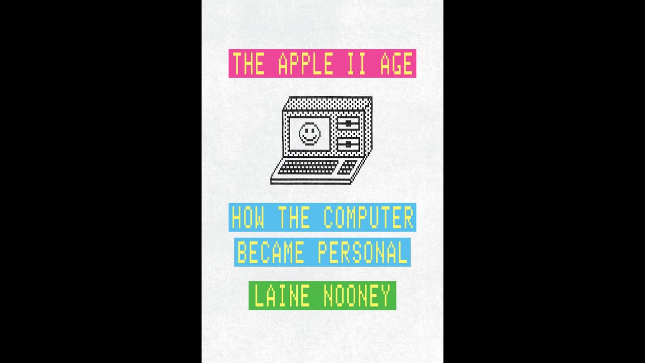 Cyber: Apple II and How the Computer Became Personal