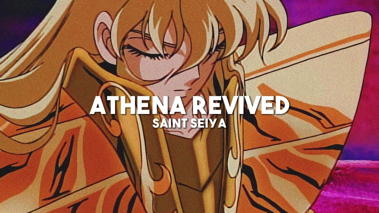 Athena Revived - Saint Seiya (slowed + reverb)