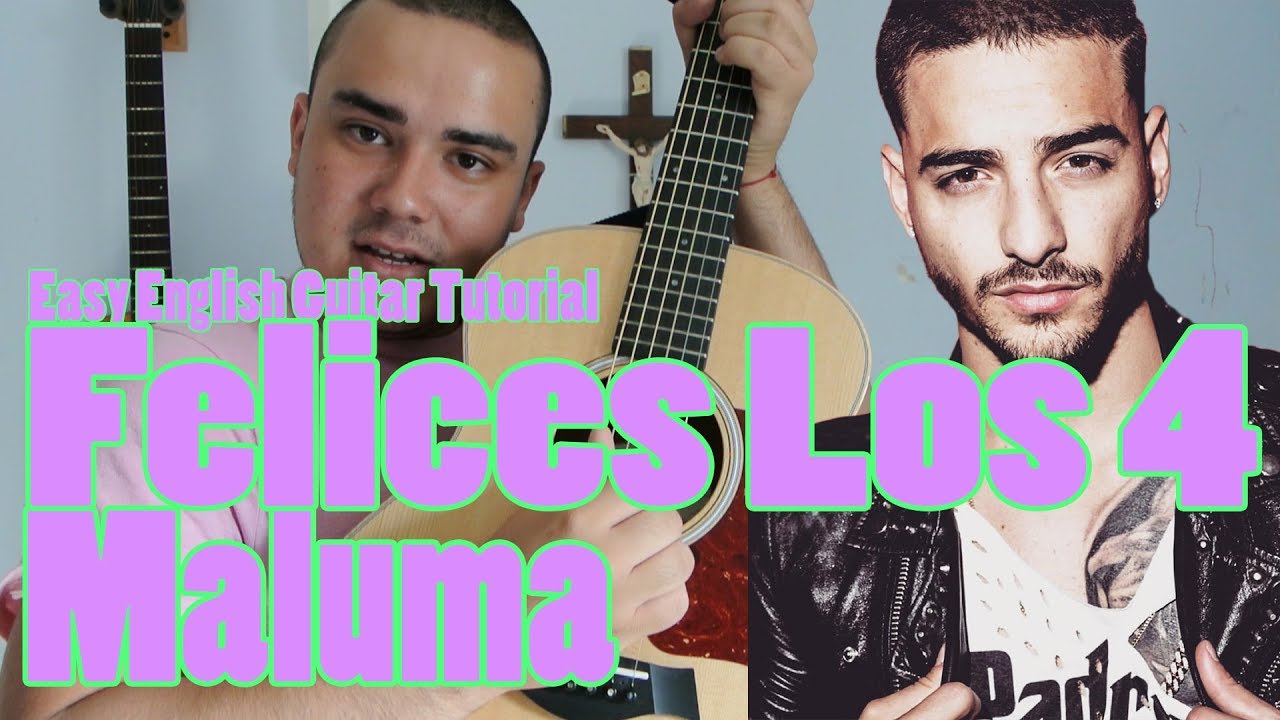 FELICES LOS 4 - MALUMA (EASY ENGLISH ACOUSTIC GUITAR TUTORIAL VIDEO)