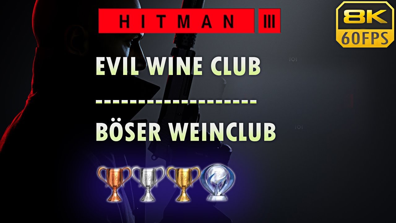 HITMAN 3 | Evil Wine Club | Трофей | Руководство по достижениям