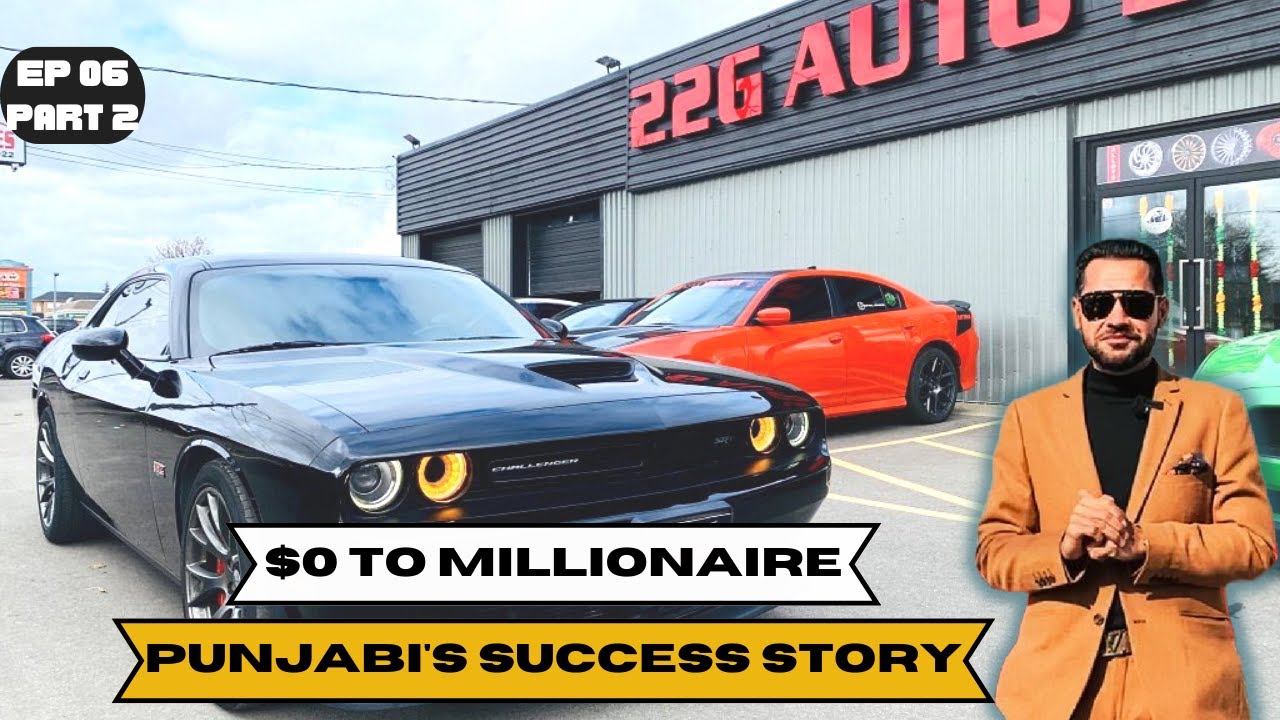 22G Auto Sales | $0 to MILLIONAIRE | Mani 22G | Punjabi's Success Story  | Punjabi Podcast | P2