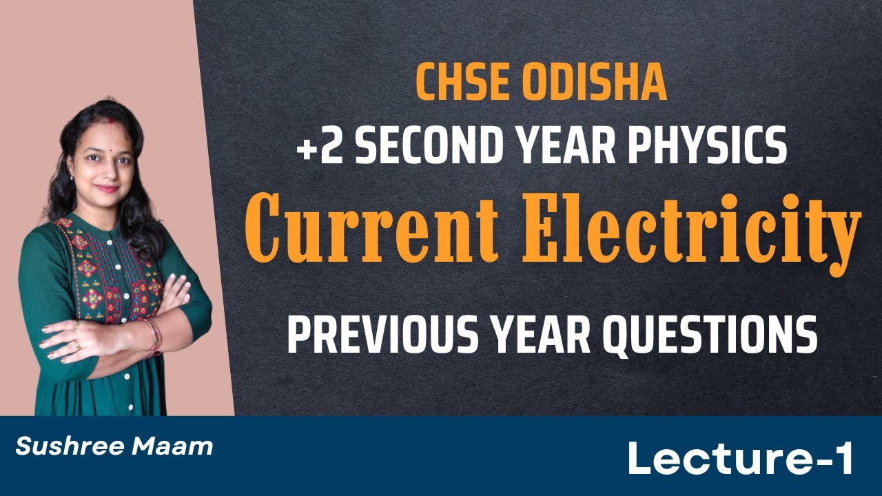 Class 12 physics Unit 2 Electricity | Previous Year Questions Part 1| CHSE Hub (MatSci Odia)