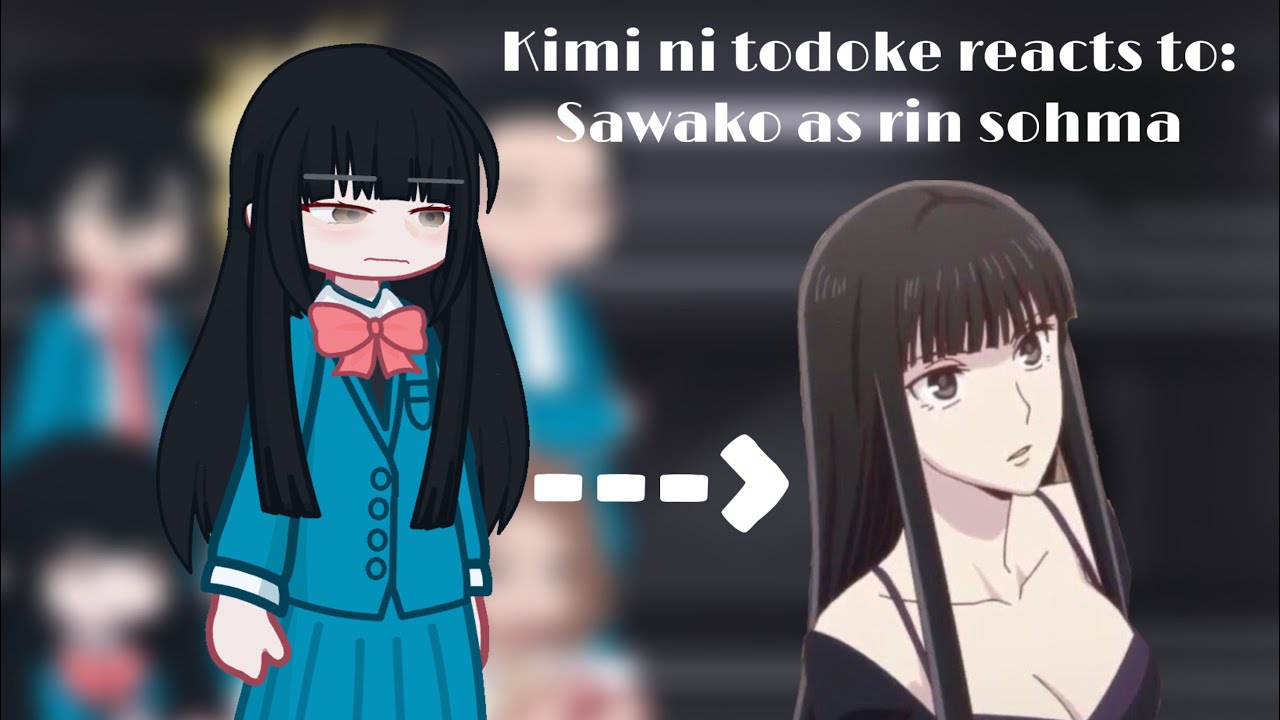 Kimi ni todoke reacts to Sawako as Rin sohma || full vid || || 2x speed!