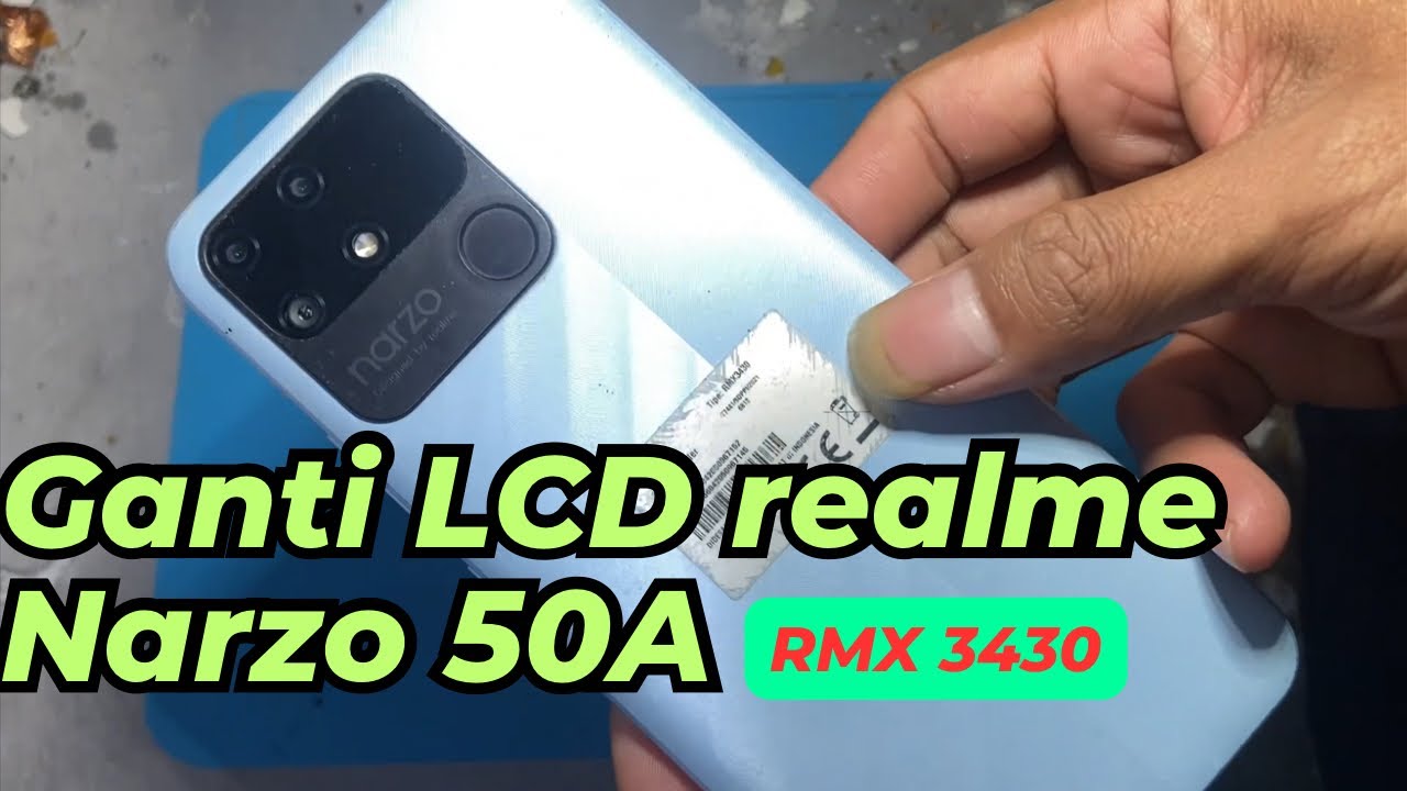 Tutorial ganti lcd realme narzo 50A //Cara  Ganti lcd touchscreen realme RMX3430