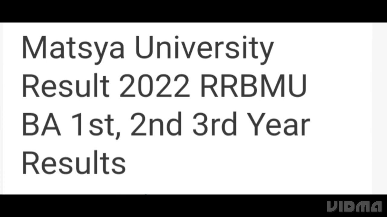 MATSYA UNIVERSITY RESULT 2022 RRBMU BA 1ST,2ND,3RD YEAR RESULT RELEASED DATE OUT,HOW TO DOWNLOAD