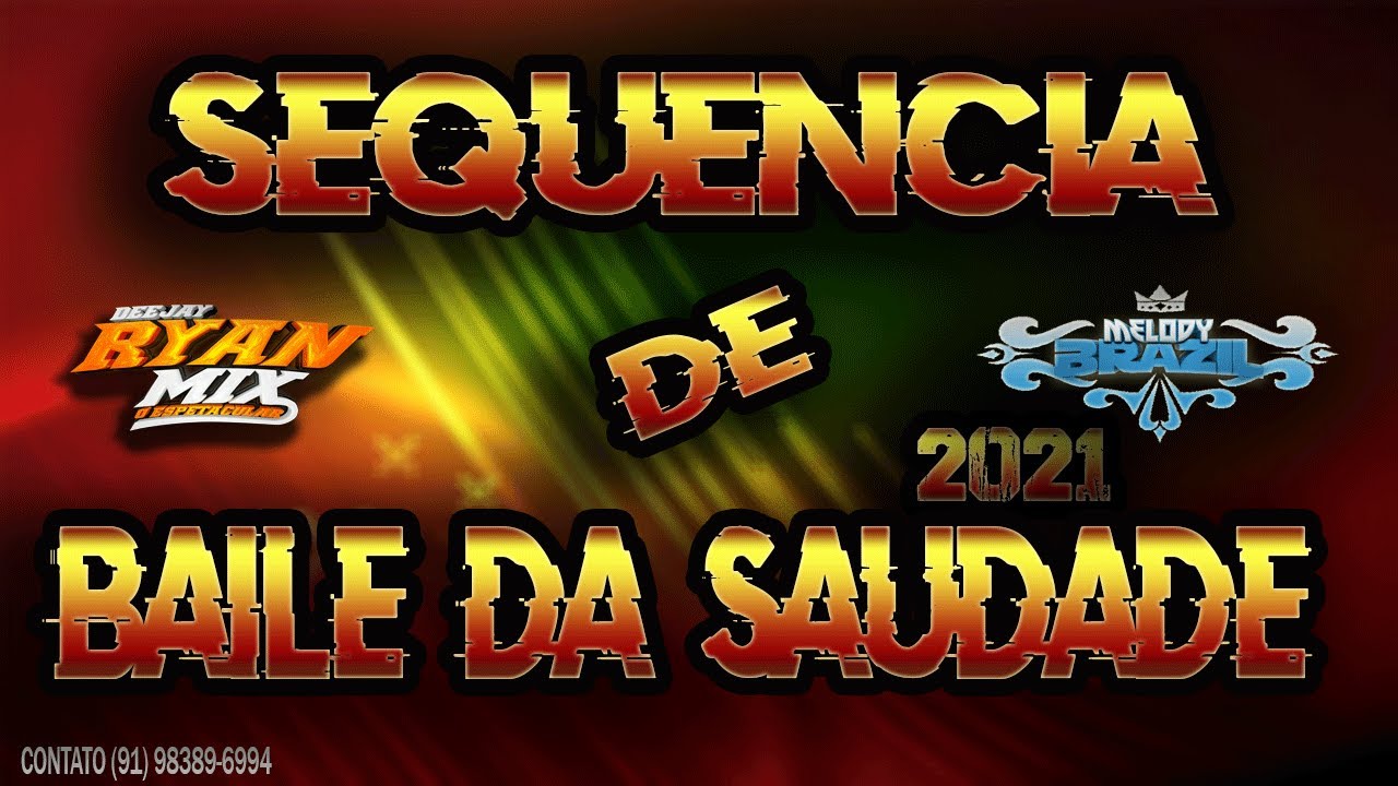 CD SEQUÊNCIA DE BAILE DA SAUDADE 2021 - DJ RYAN MIX