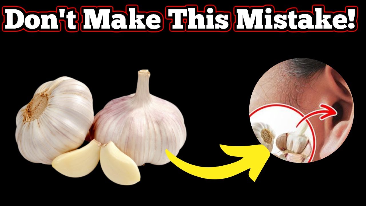 Take GARLIC in ear &ndash; Don't make the same mistake!