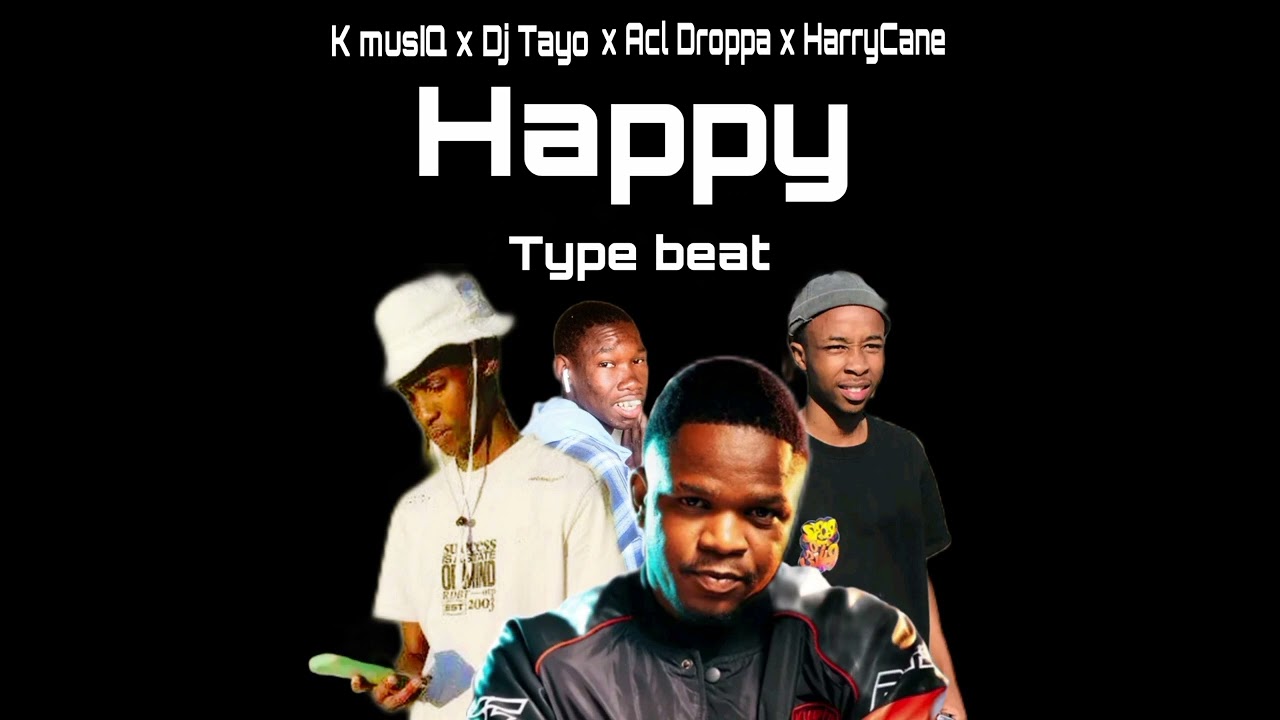HarryCane x ACL DROPPA x Dj Tayo _-_HAPPY Type beat (Produced by K musIQ)