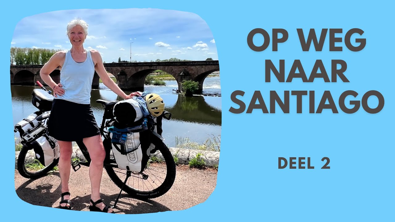 Mijn 40-Daagse Fietsreis naar Santiago de Compostela: etappes 7 t/m 13
