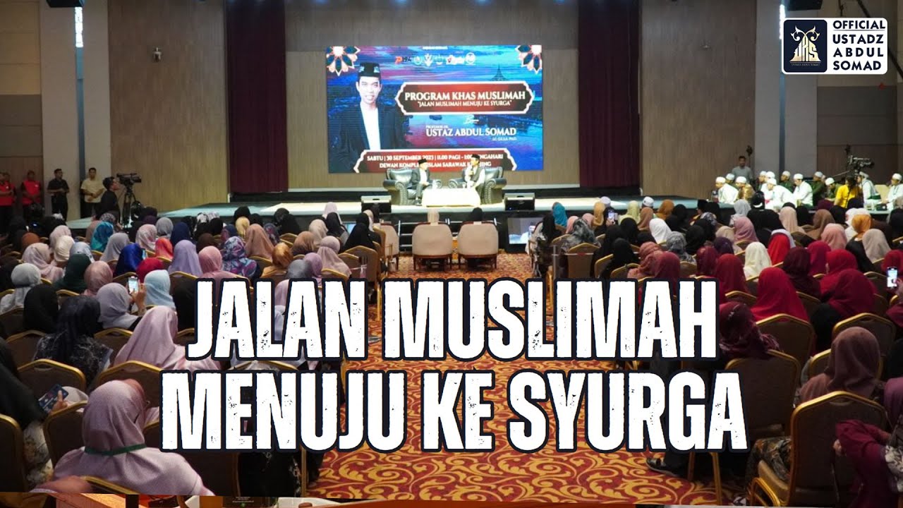 Jalan Muslimah Menuju Ke Syurga, Kuching Sarawak | Ustadz Abdul Somad