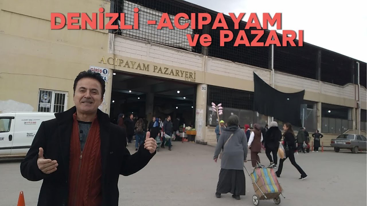 DENİZLİ-ACIPAYAM ve PAZARI