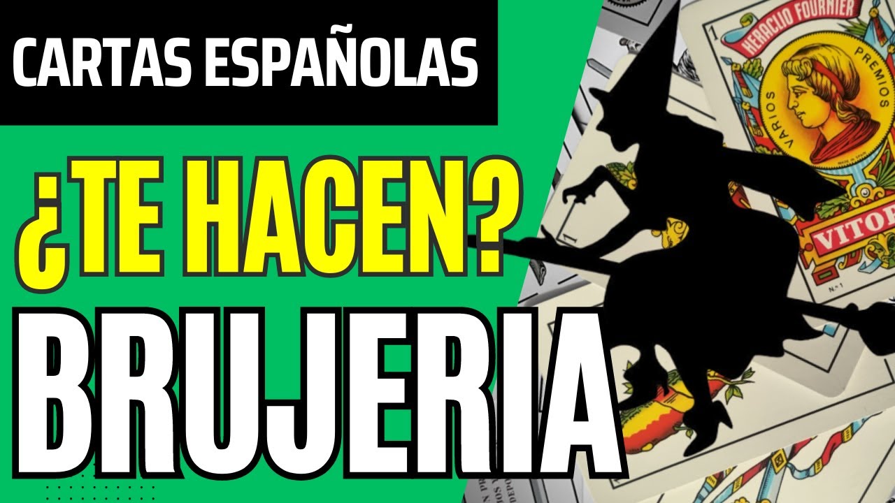 Cómo Descubrir Quién Te Hace Brujería. Tirada de Cartas Españolas