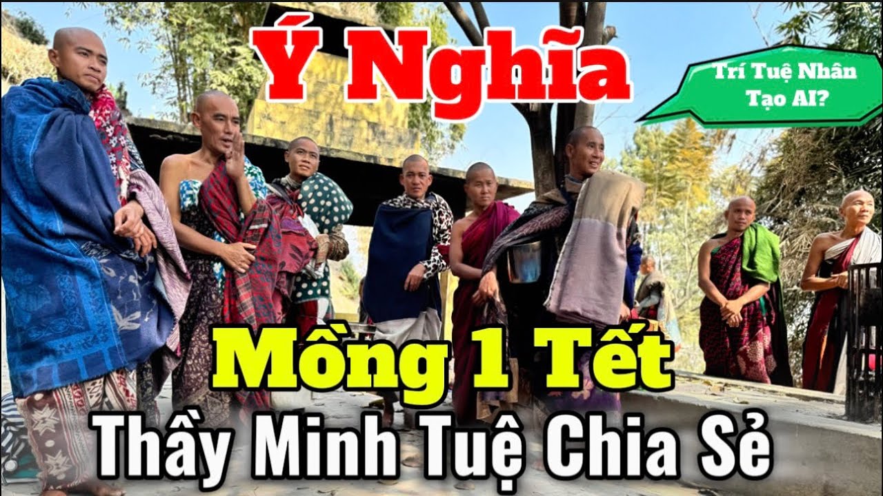 Quá Ý Nghĩa Thầy Minh Tuệ Chia Sẻ Cùng Phật Tử Mồng 1 TẾT | Trí Tuệ Nhân Tạo AI? #suminhtue #moinhat