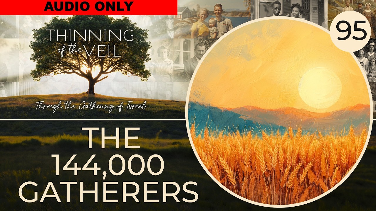 THE 144,000 GATHERERS (Audio Only)