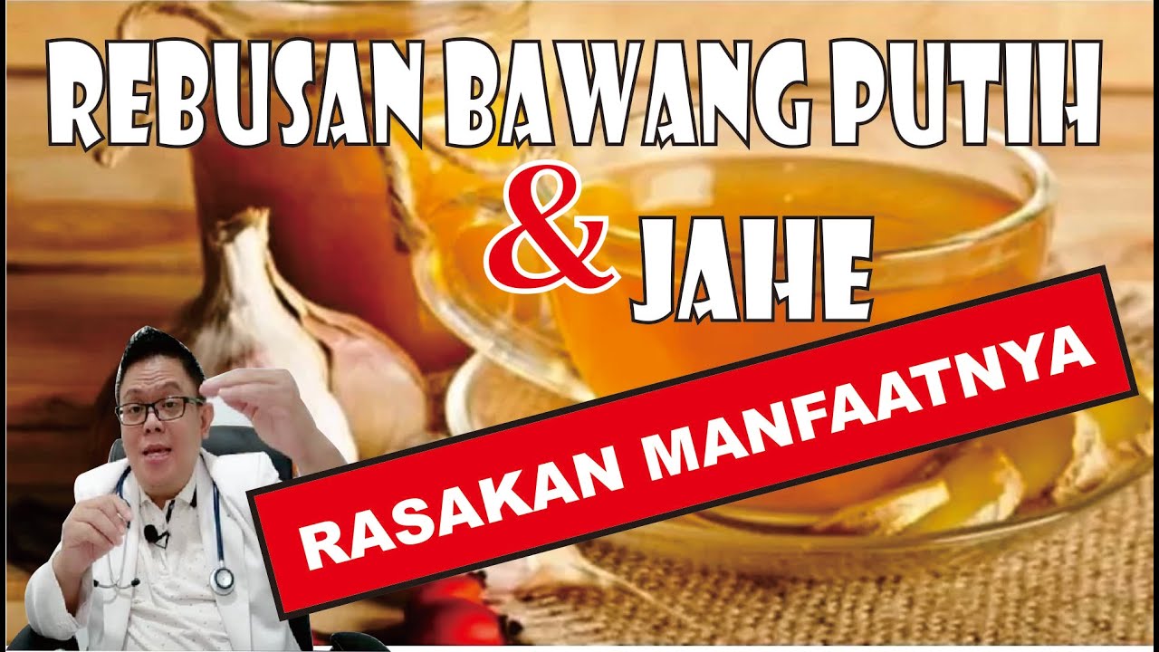 REBUSAN BAWANG PUTIH DAN JAHE............ MINUM DAN RASAKAN MANFAATNYA