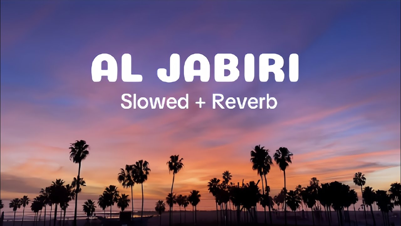 Al Jabiri 🍃 - Muhammad Al Muqit | [ Slowed + Reverb ]