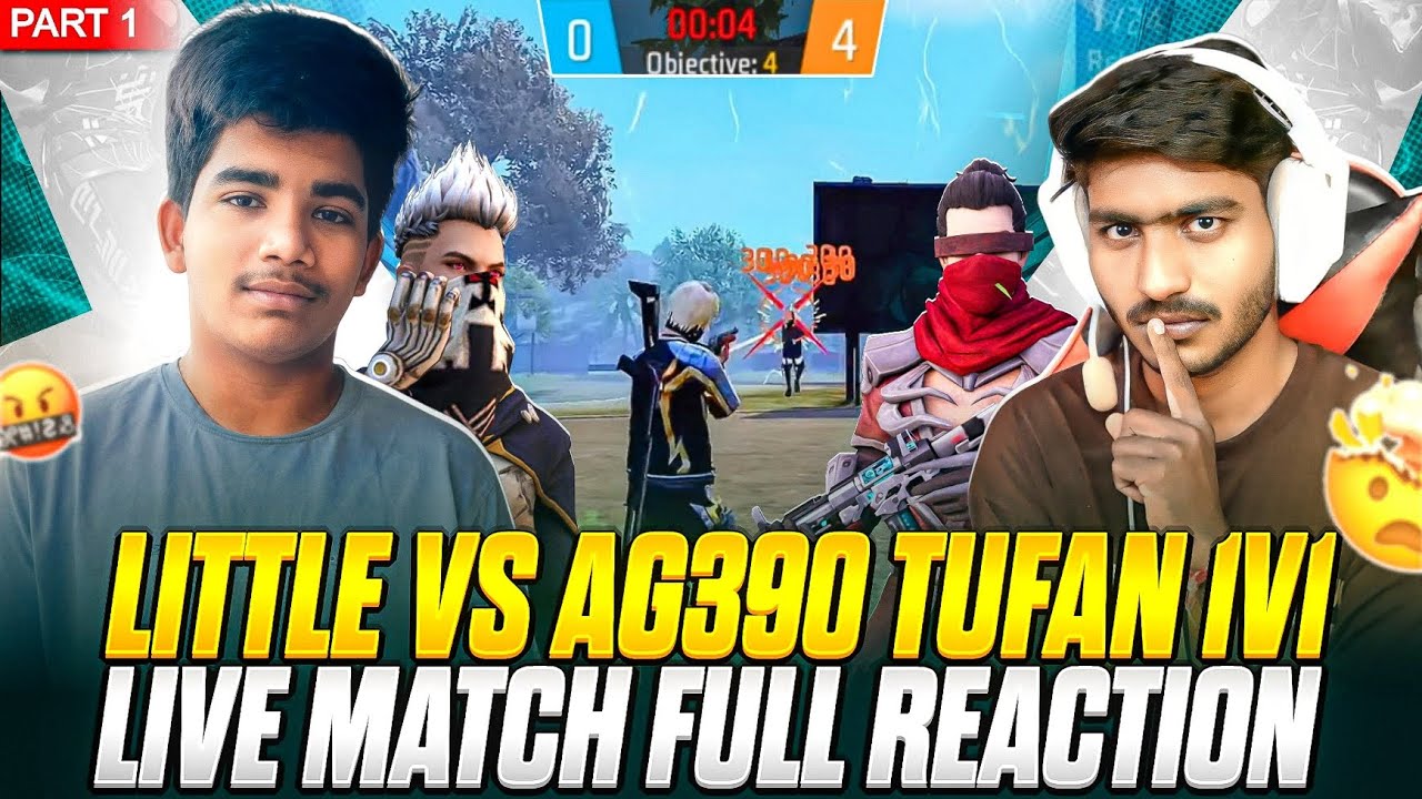 🔥 LITTLE VS AG390 TUFAN | FREE FIRE 1V1 LIVE MATCH FULL REACTION 🤯🔥