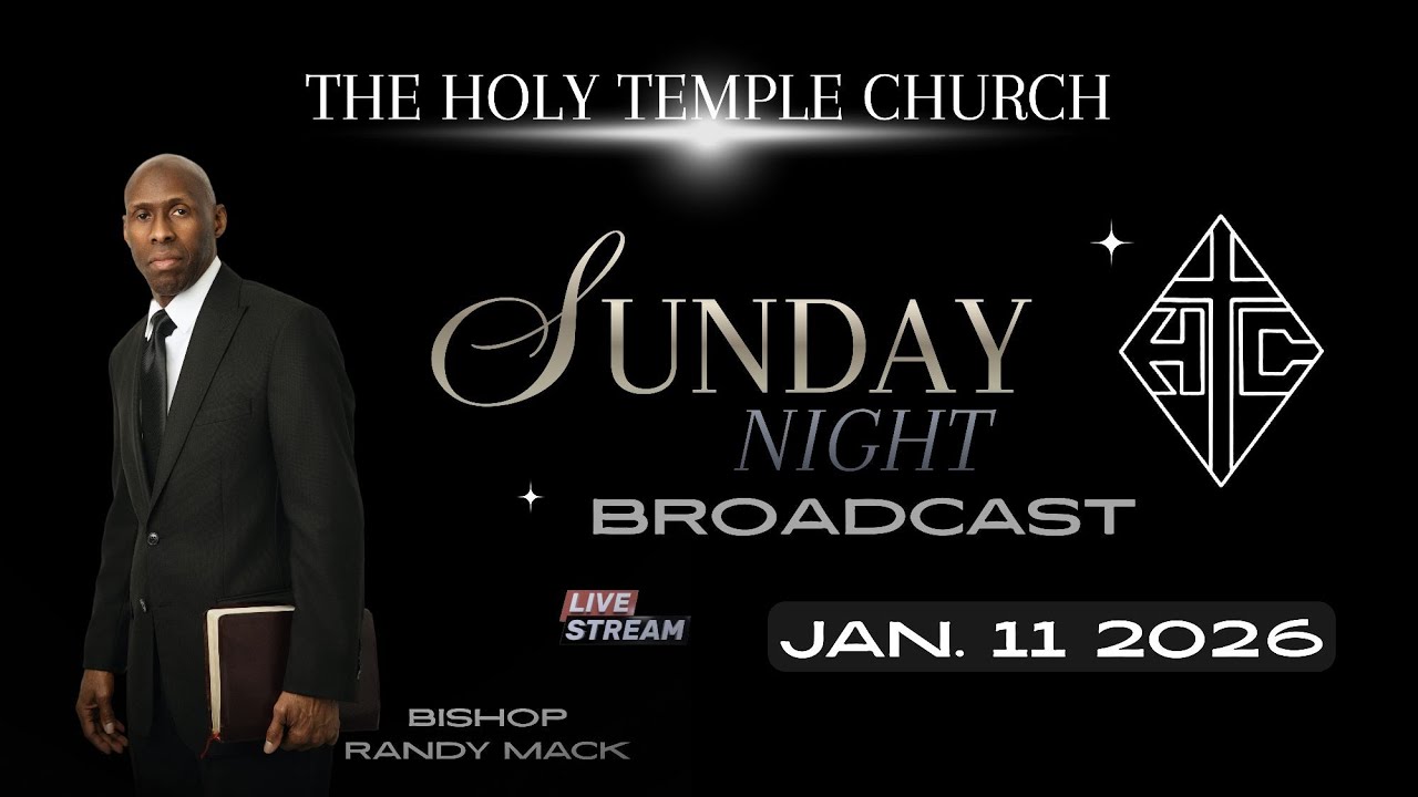 The Holy Temple Church: Jan. 11, 2026 Sun. Live (Night Broadcast)