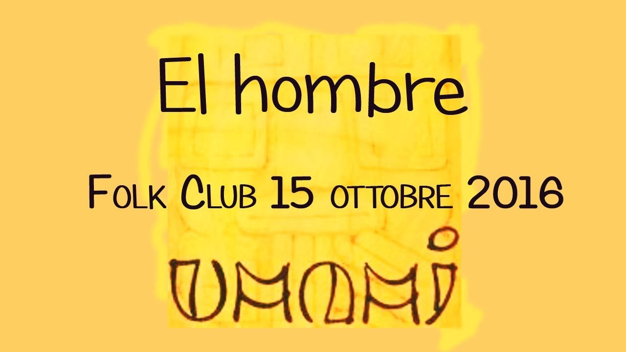 Gruppo UMAMI  El hombre - Folk Club 15 ottobre 2016