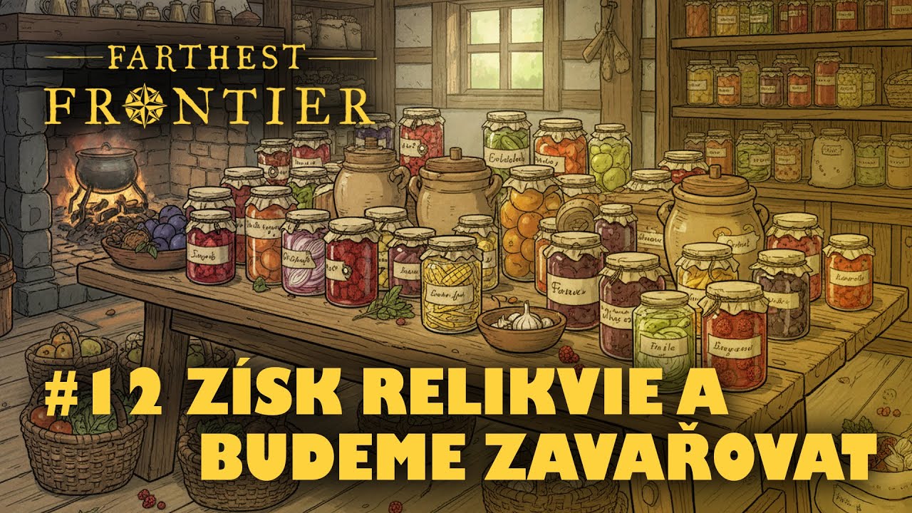 Farthest Frontier #12  Zisk relikvie a budeme zavařovat
