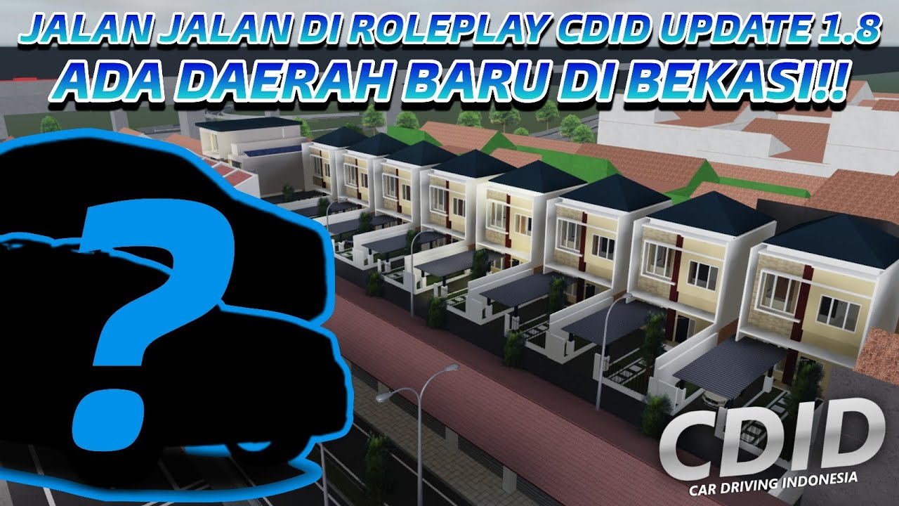 ADA DAERAH BARU DI BEKASI!! | ROBLOX CDID REVAMP 1.8 |