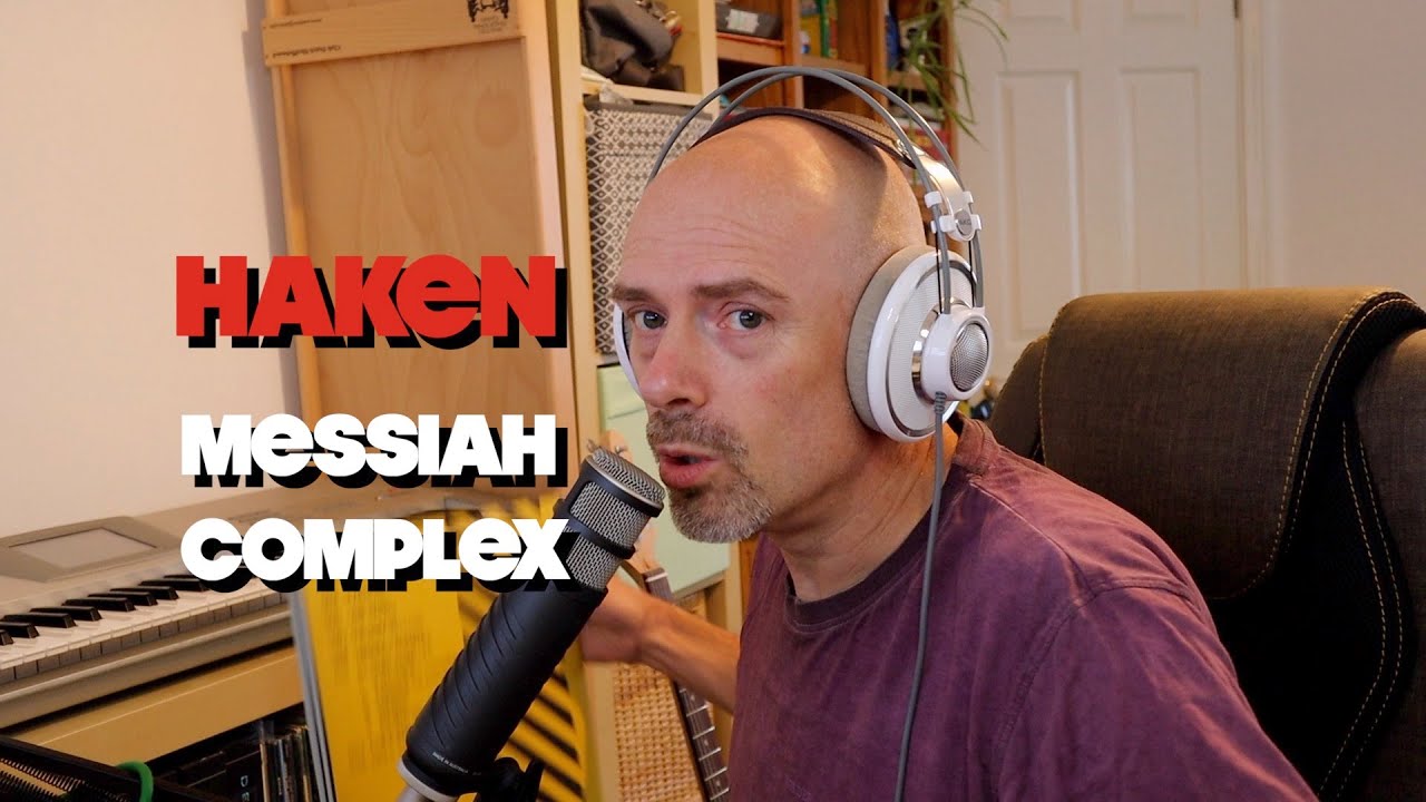 Listening to Haken - Messiah Complex: Thoughts and Opinion