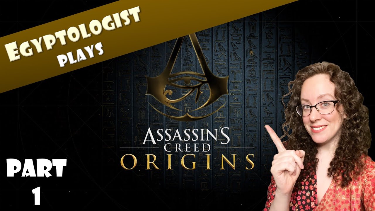 Egyptologist plays ASSASSIN'S CREED ORIGINS -- Main Quest, Part 1