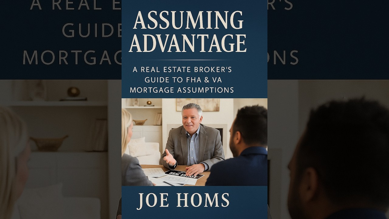 Assumable Loans – The Hidden Advantage in Today’s Market