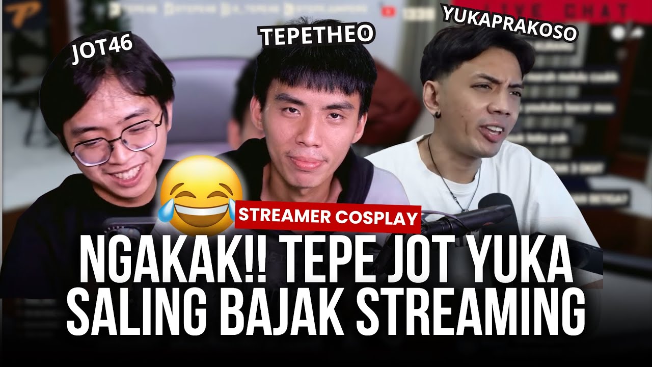 NGAKAK😂 TEPE JOT YUKA SALING BAJAK STREAMING
