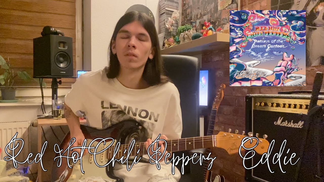 Red Hot Chili Peppers- Eddie (Guitar Cover)