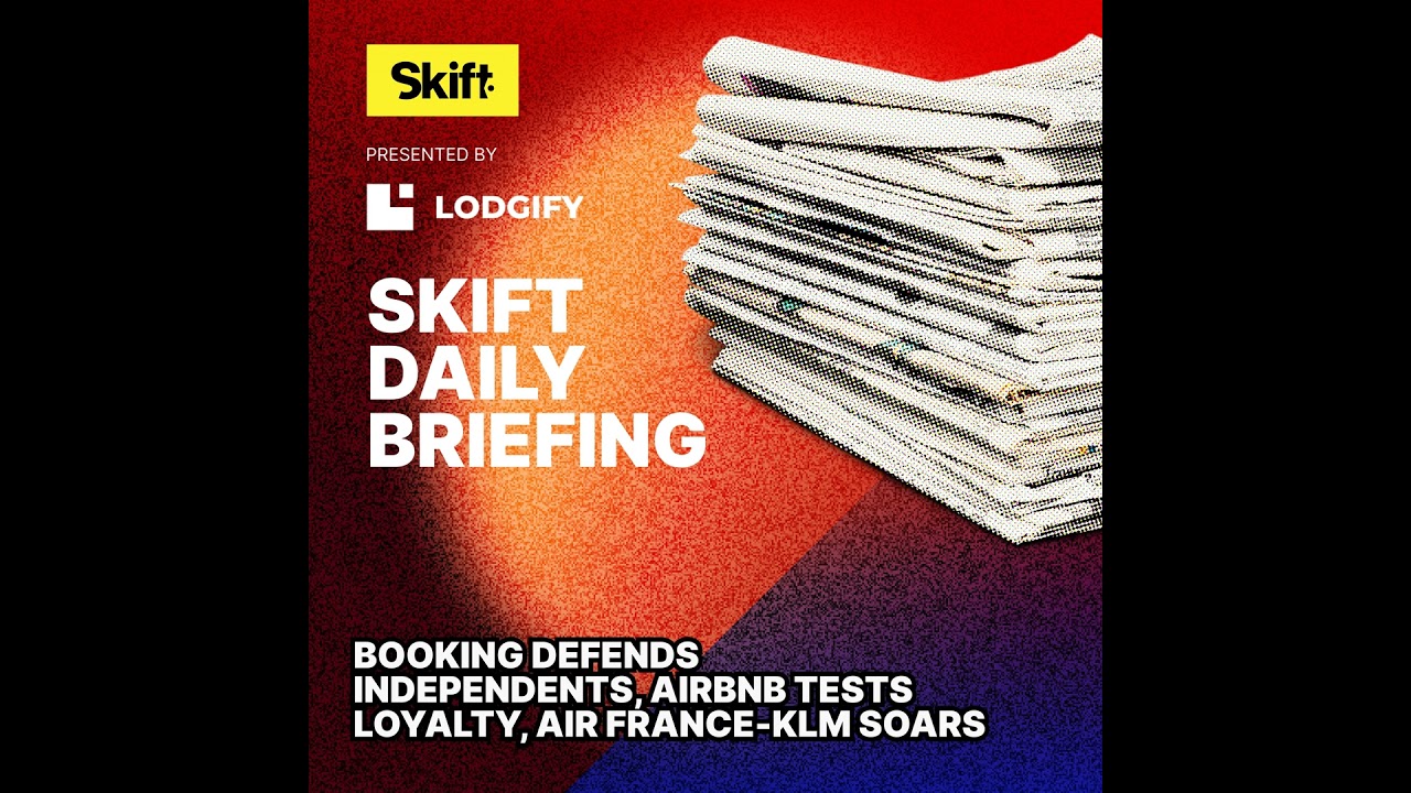 Booking Defends Independents, Airbnb Tests Loyalty, Air France-KLM Soars