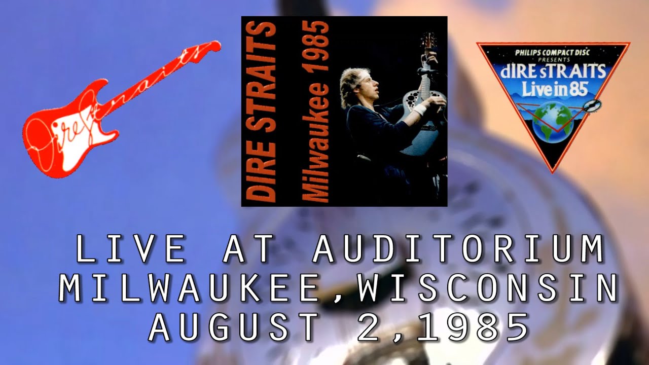 Dire Straits - 08/02/1985 - Live in Milwaukee, Wisconsin (Full concert) (Audio only)