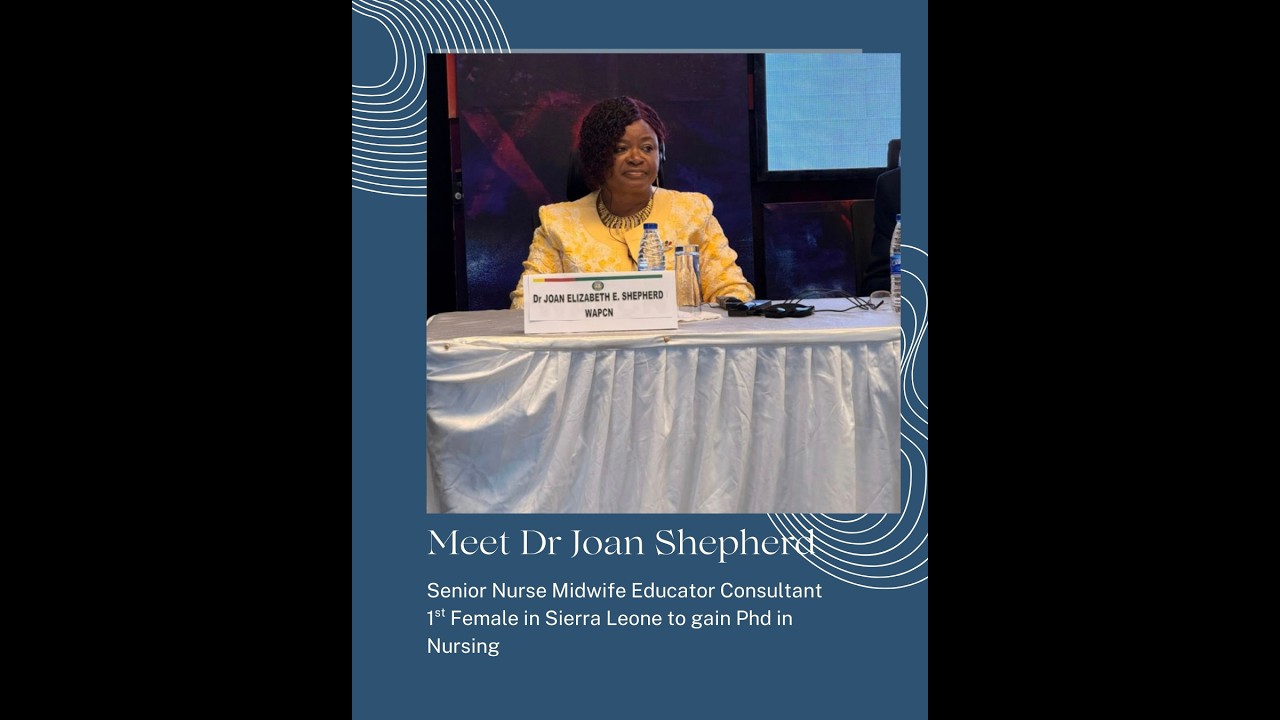 EXCLUSIVE INTERVIEW WITH DR JOAN SHEPHERD| FIRST FEMALE IN SIERRA LEONE TO GAIN PHD IN NURSING