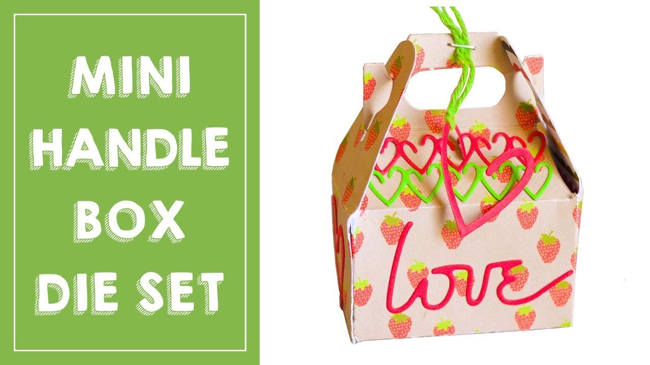 New dies!  Mini Handle Box Dies & Sizzix Half Card Panels
