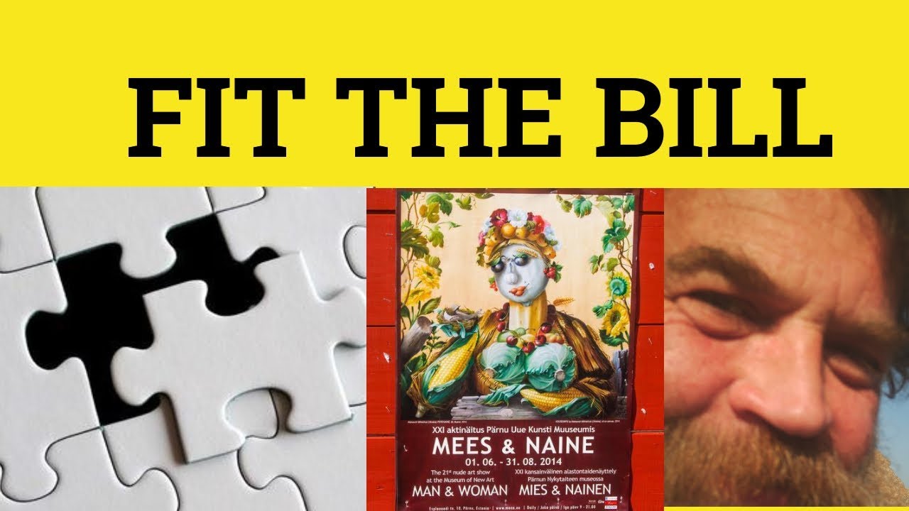 🔵 Fit the Bill Meaning - Fit the Bill Defined - Fit the Bill Definition - Fit the Bill Examples