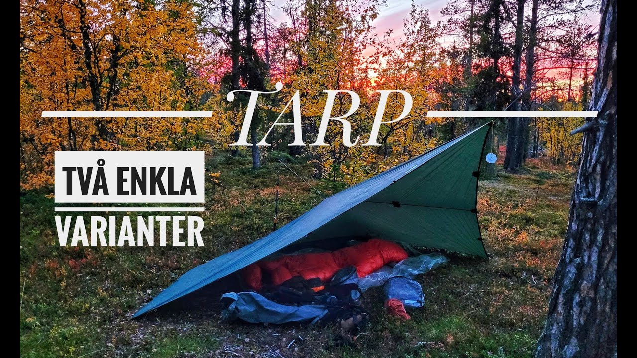 Hur sätter man upp en Tarp? Tarp eller Tält, Knutar och Tips