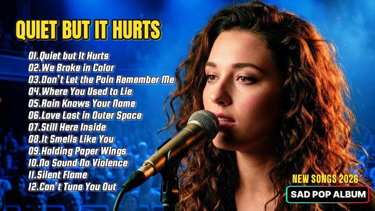 Quiet but It Hurts – Sad Pop Album for Broken Hearts | Late Night Emotional Songs
