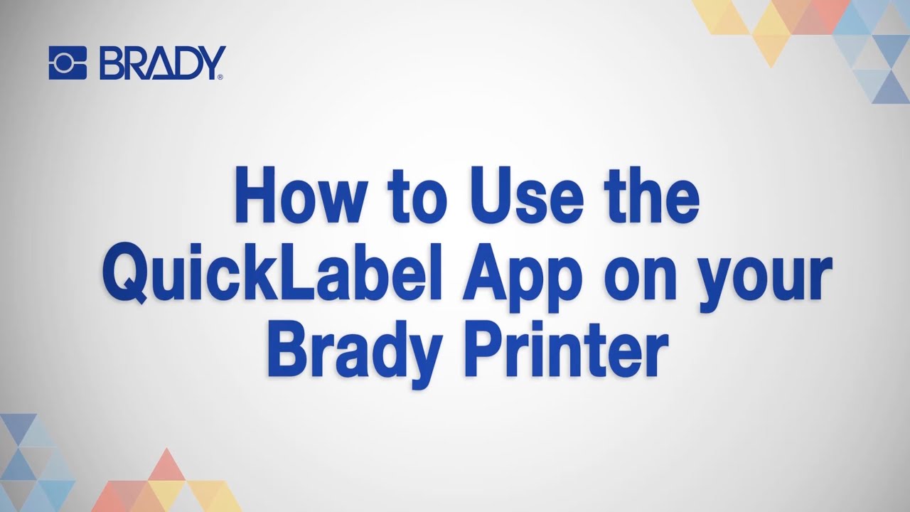 Brady BBP35/37 How to Use the QuickLabel App