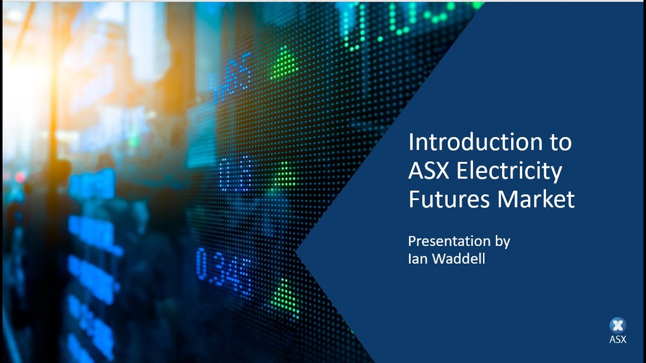 ASX Introduction to Electricity Futures Market