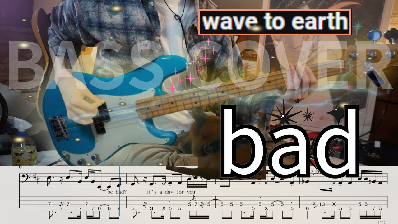 wave to earth 'bad' Bass cover (+BASSTAB)