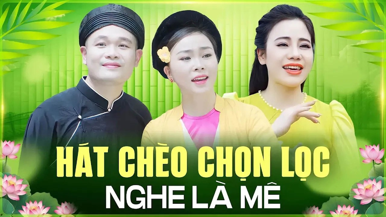 Top Những Bài Chèo Hay Nhất - Thùy Linh – Cường Cá – Hiên Ngô 🔥  Nghe Một Lần Là Nghiện