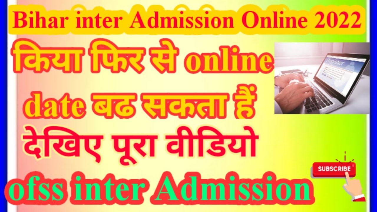 ofss bihar admission 2022 intermediate date|ofss bihar admission 2022 |ofss online Last date 2022